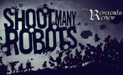 Shoot Many Robots – The Reverend’s Review