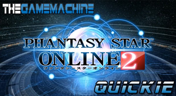 The Game Machine: Phantasy Star Online 2 Quickie